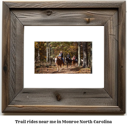 trail rides near me in Monroe, North Carolina